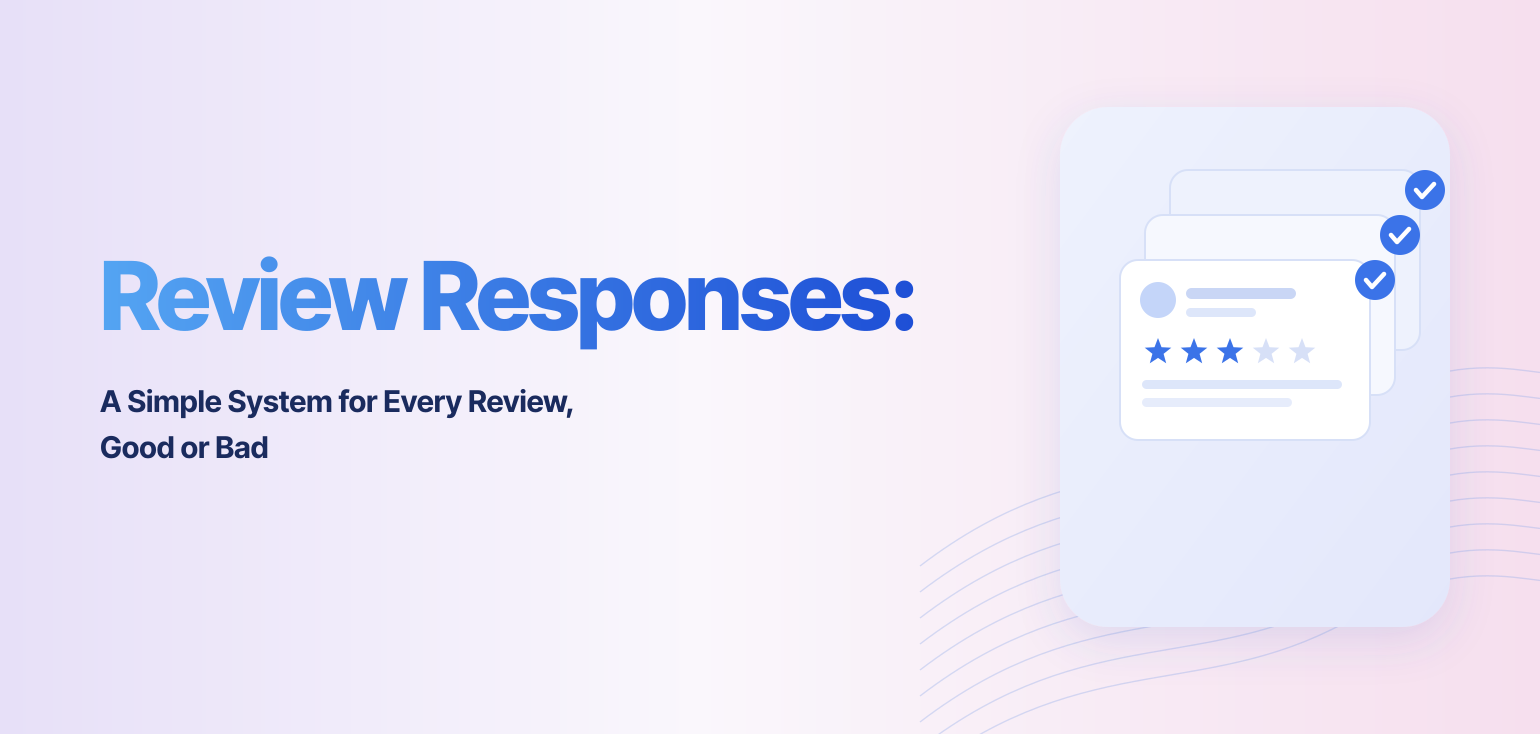 A Simple System for Responding to Every Review, Good or Bad