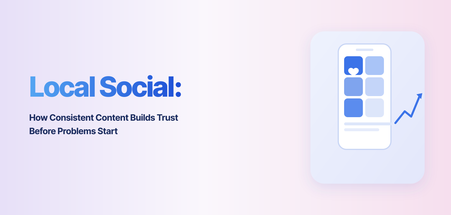 How Consistent Social Content Builds Trust Before Problems Start
