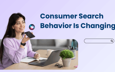 How Consumer Search Behavior Is Changing (and What Your Business Needs to Do About It)