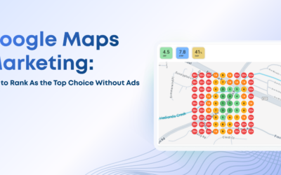 Google Maps Marketing: How to Rank as the Top Choice Without Ads
